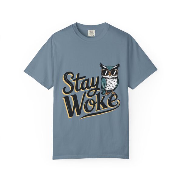 Stay Woke T-Shirt - Unisex Garment-Dyed Tee - Image 25