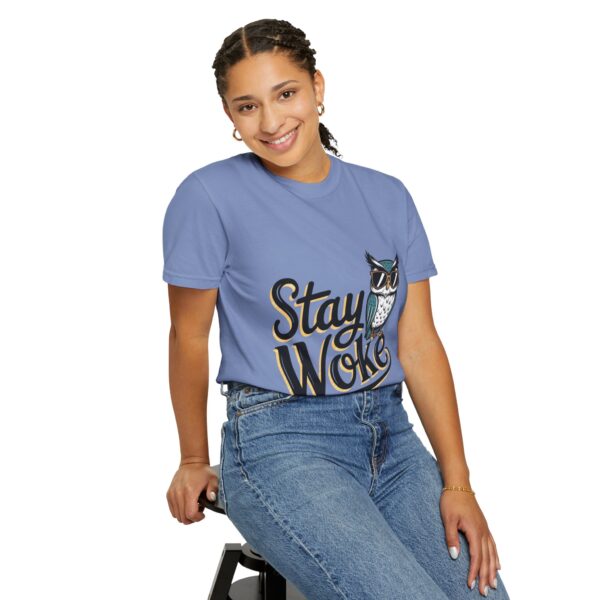 Stay Woke T-Shirt - Unisex Garment-Dyed Tee - Image 24
