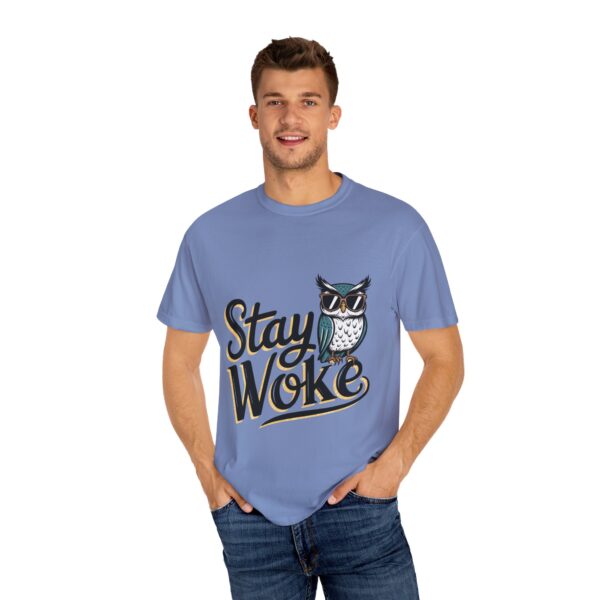 Stay Woke T-Shirt - Unisex Garment-Dyed Tee - Image 23