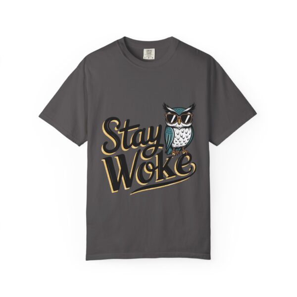 Stay Woke T-Shirt - Unisex Garment-Dyed Tee - Image 29
