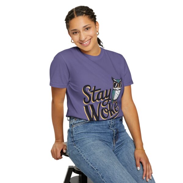 Stay Woke T-Shirt - Unisex Garment-Dyed Tee - Image 36
