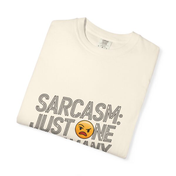 Sarcastic T-Shirt for All Ages - Image 6