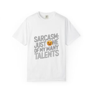 Sarcastic T-Shirt for All Ages